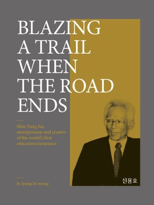 cover image of BLAZING A TRAIL WHEN THE ROAD ENDS